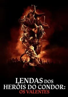 Lendas dos Heróis do Condor: Os Valentes